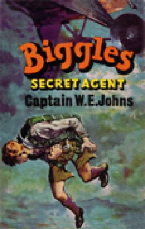 [Biggles 19] • Biggles Secret Agent